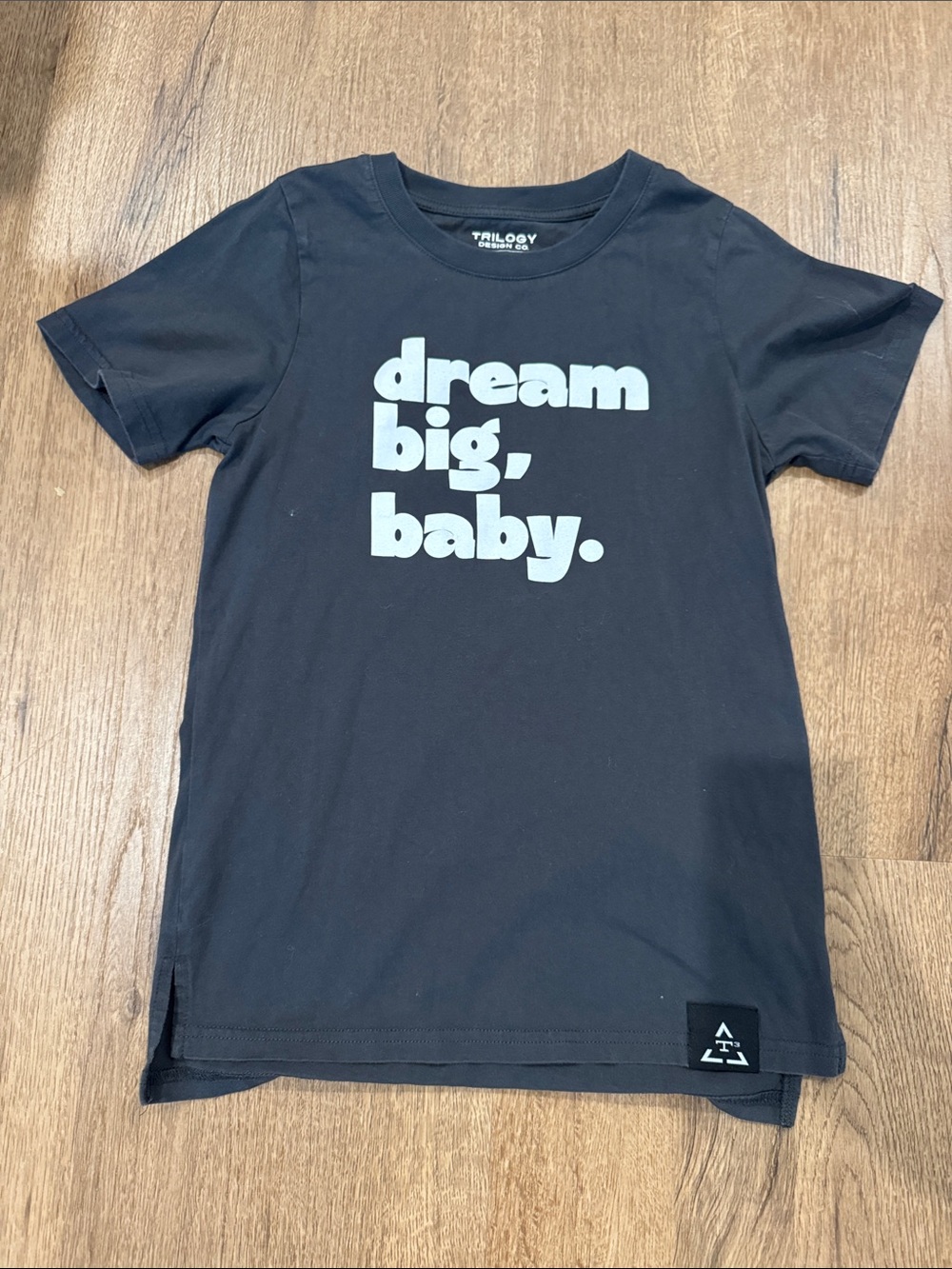 Trilogy Design Co Tee - "Dream Big, Baby."